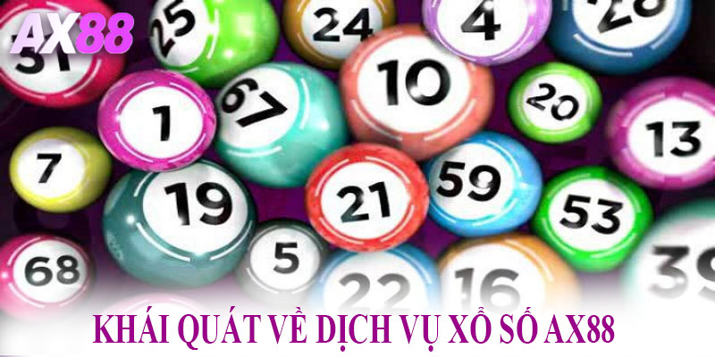 Khái quát về dịch vụ xổ số AX88