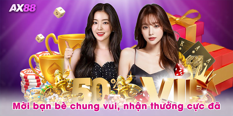 Mời bạn bè chung vui, nhận thưởng cực đã